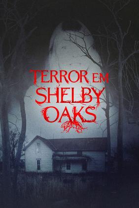 Terror em Shelby Oaks